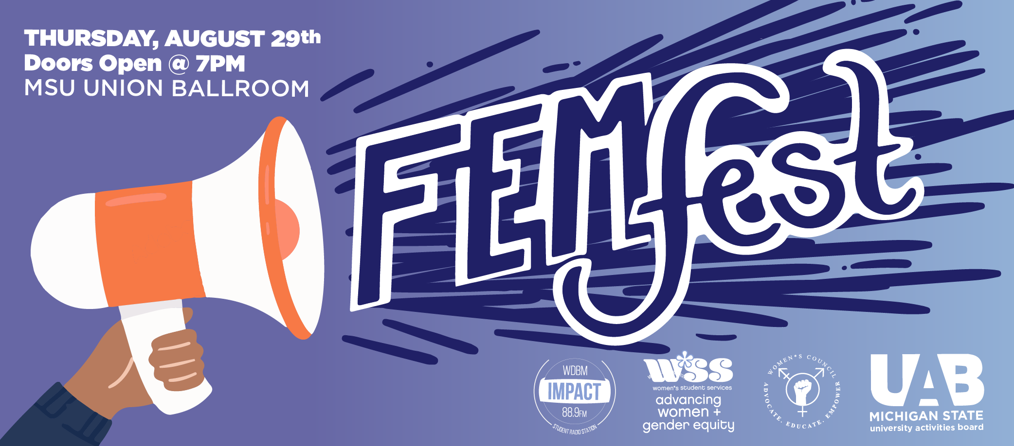 FEMfest - Thursday, August 29th Doors Open at 7pm. MSU Union Ballroom. Sponsor logos at the bottom under a megaphone with the word FEMfest coming out